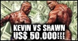 Kevin Levrone VS Shawn Ray: US$ 50.000